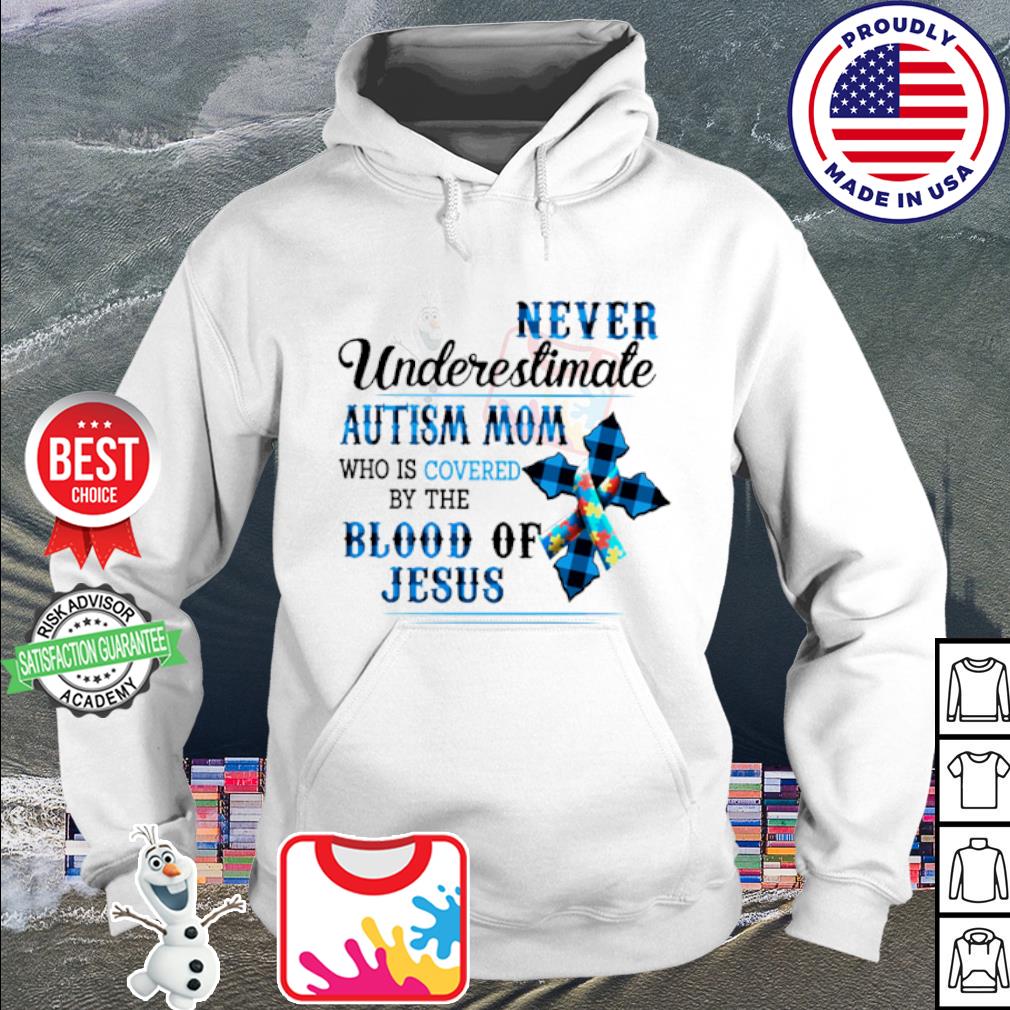 Never Underestimate Autism Mom Who Is Covered By The Blood Of Jesus Shirt Hoodie Sweater Long Sleeve And Tank Top