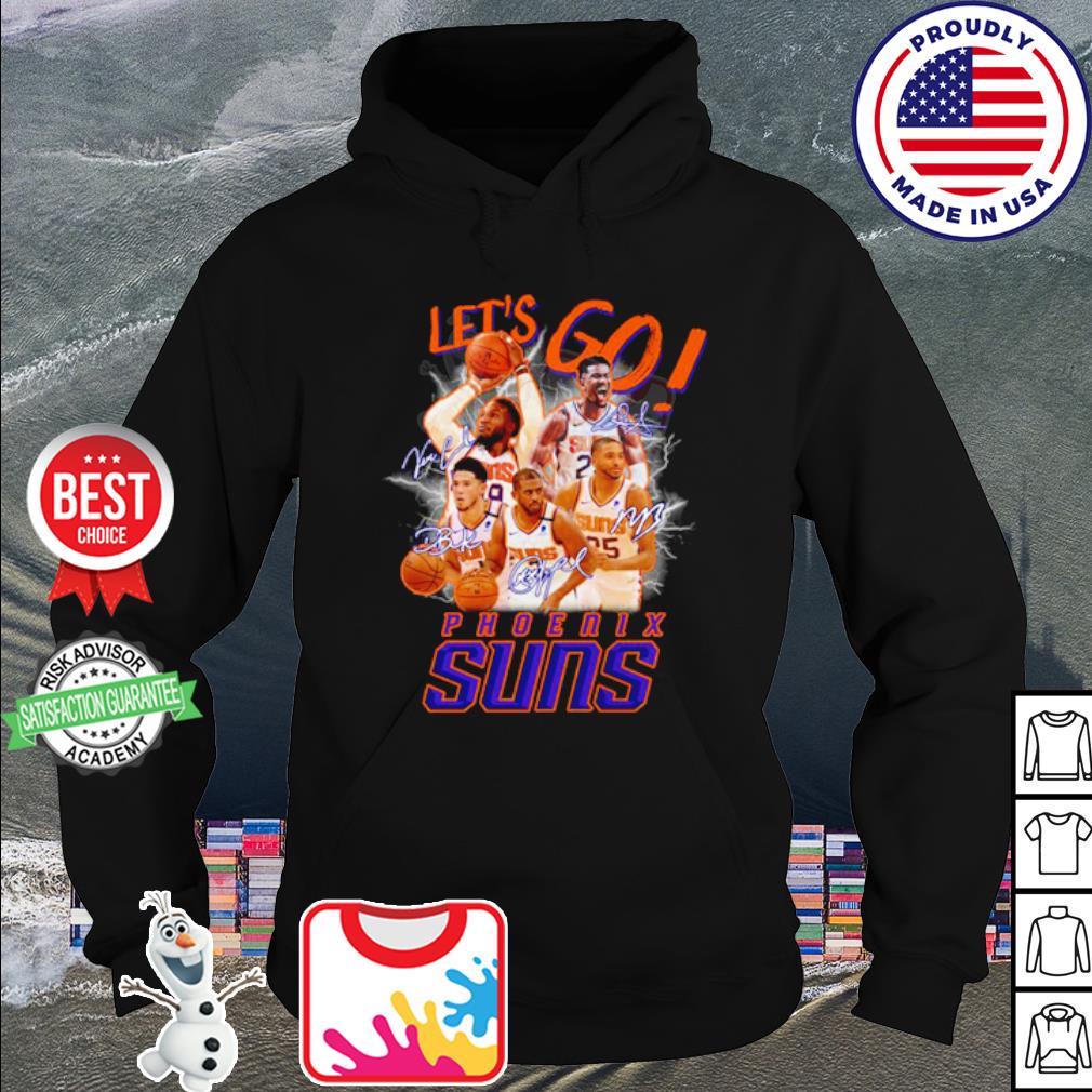 Let S Go Phoenix Suns Signatures Shirt Hoodie Sweater Long Sleeve And Tank Top