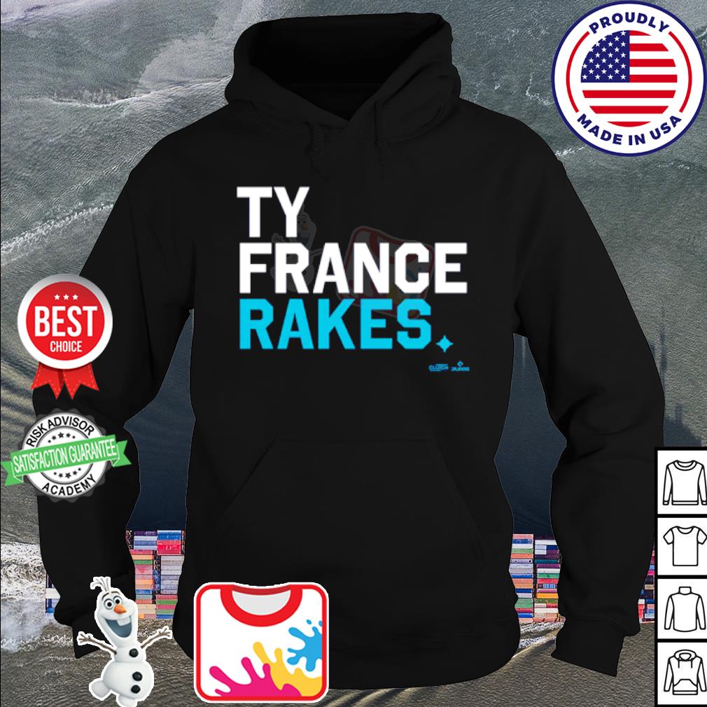 Ty France rakes MLBPA shirt, hoodie, sweater, long sleeve and tank top