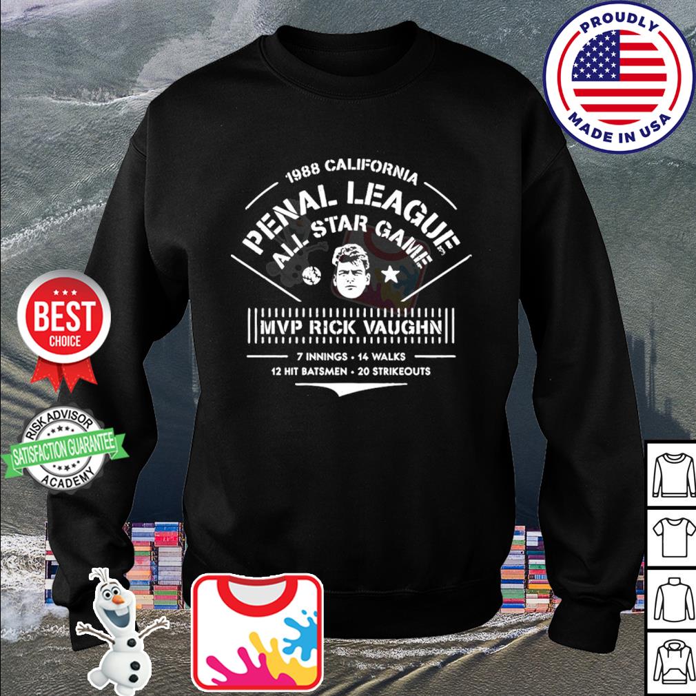 California Penal League All Star Game Rick Vaughn MVP Shirt, hoodie,  sweater, long sleeve and tank top