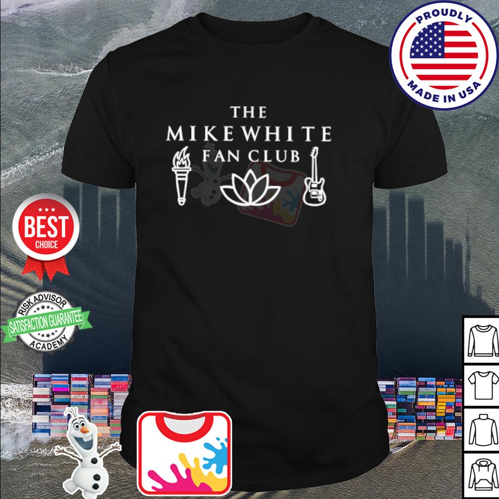 Official The Mike White Fan Club Tee Shirt, hoodie, sweater, long sleeve  and tank top