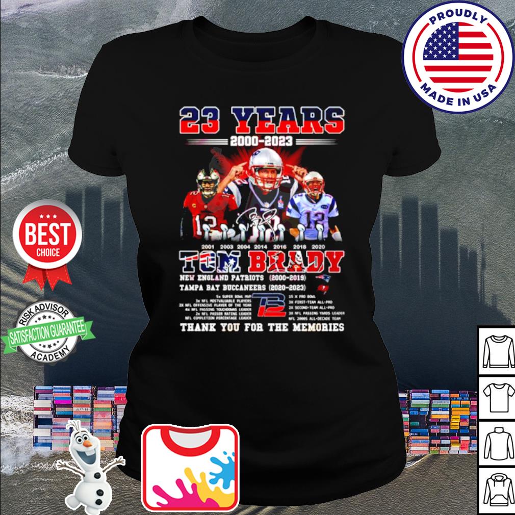 Funny 23 Years 2000 – 2023 Tom Brady New England Patriots 2000 – 2019 Tampa  Bay Buccaneers 2020 – 2023 Thank you for the memories shirt, hoodie,  sweater, long sleeve and tank top