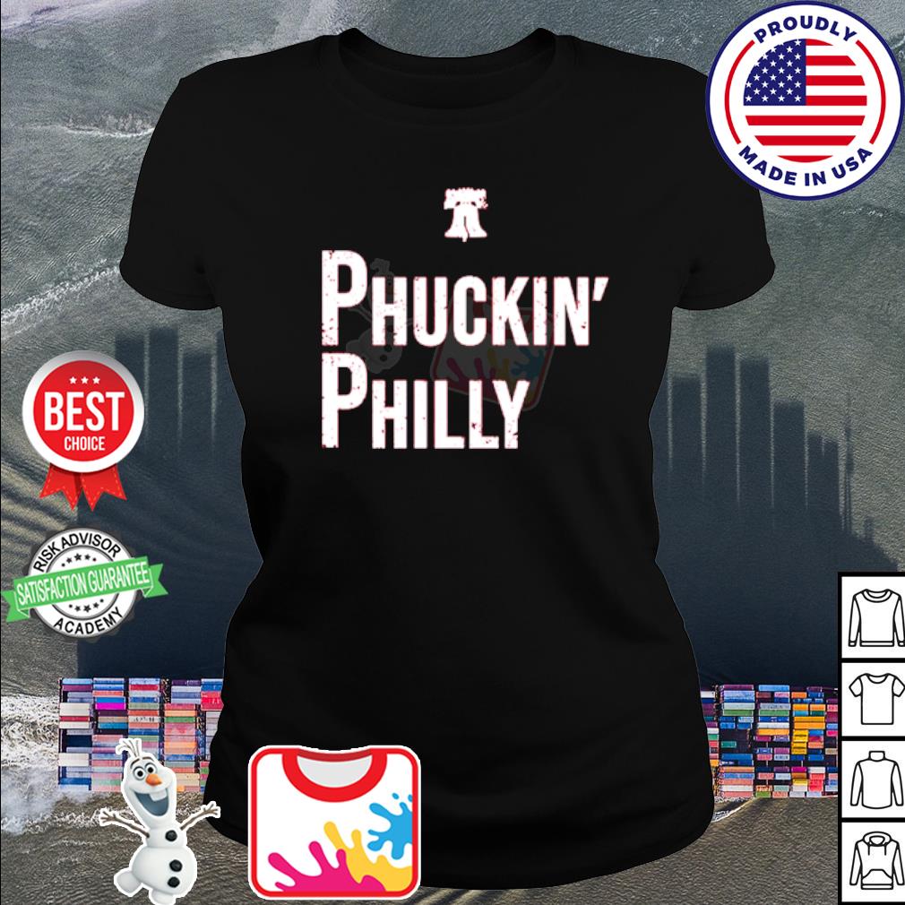 Philadelphia Phillies Phuckin Phillies shirt, hoodie, sweater