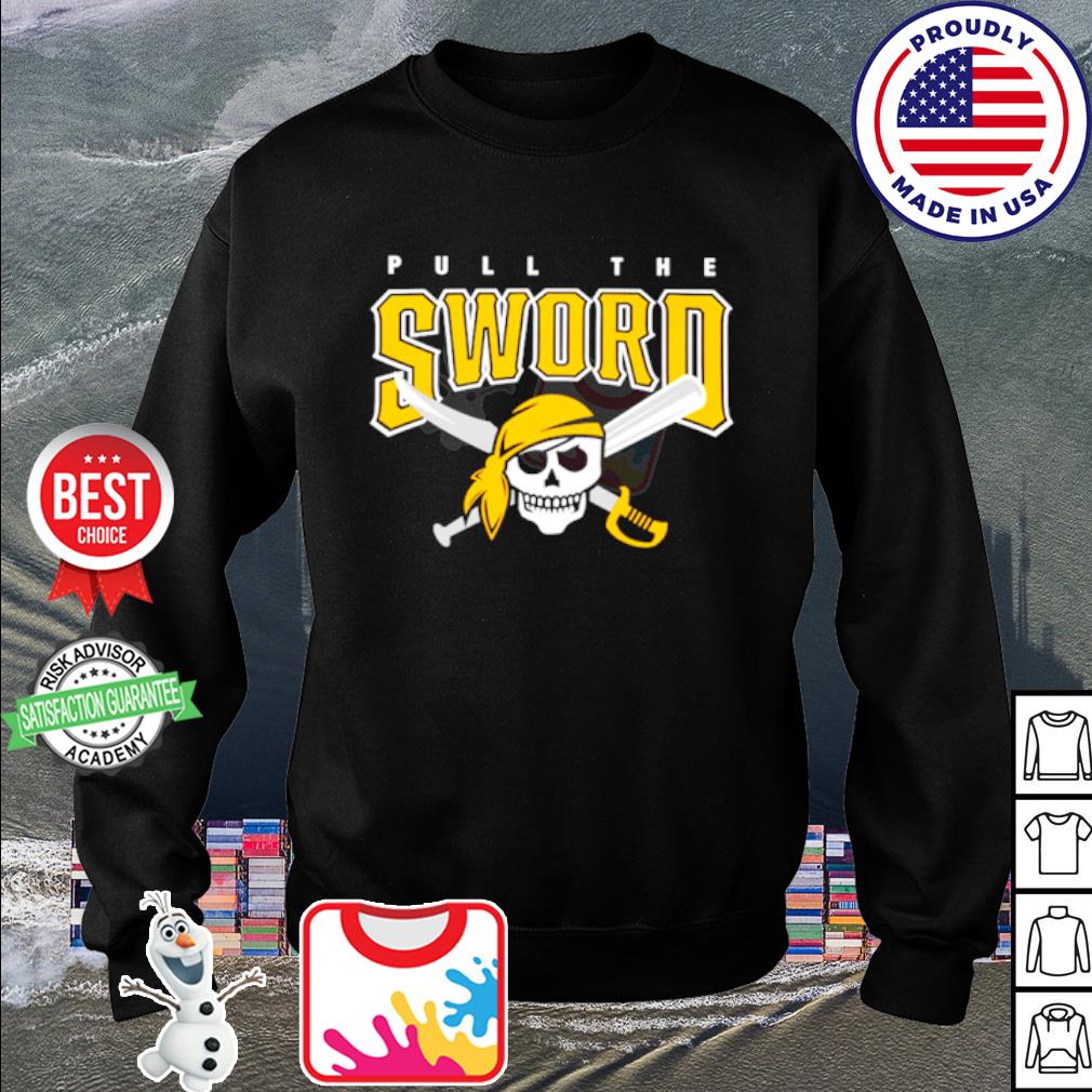 Pull The Sword Pittsburgh Pirates Shirt