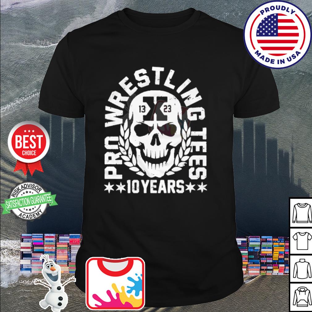 Best skeleton Pro Wrestling Tees 10 years 2013 2023 shirt