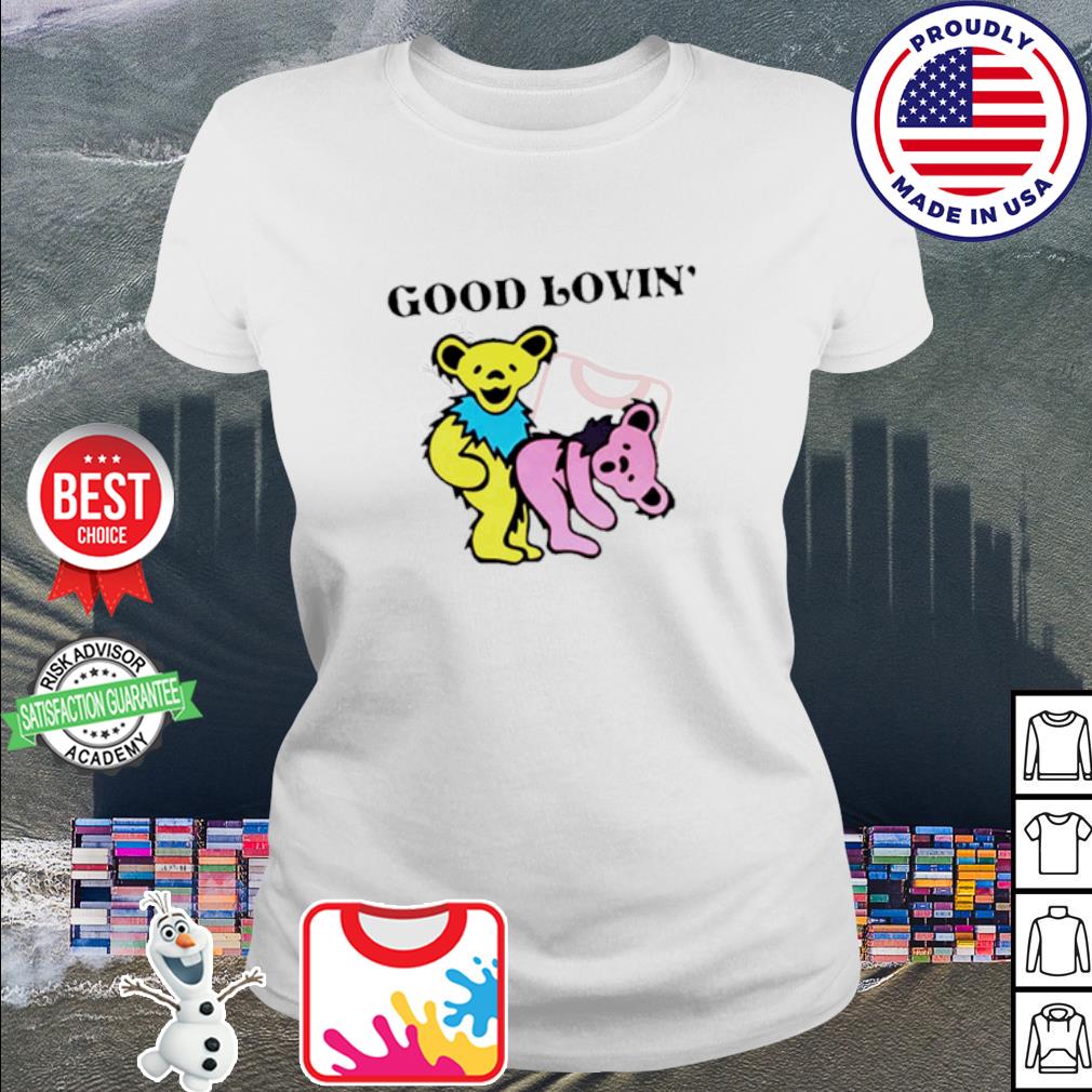 Grateful dead bears good lovin' shirt, hoodie, sweatshirt and tank top