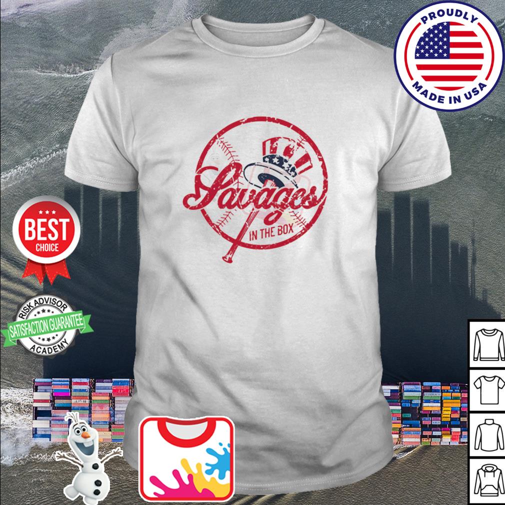 Original savages In The Box Yankees shirt, hoodie, sweater, long sleeve and  tank top