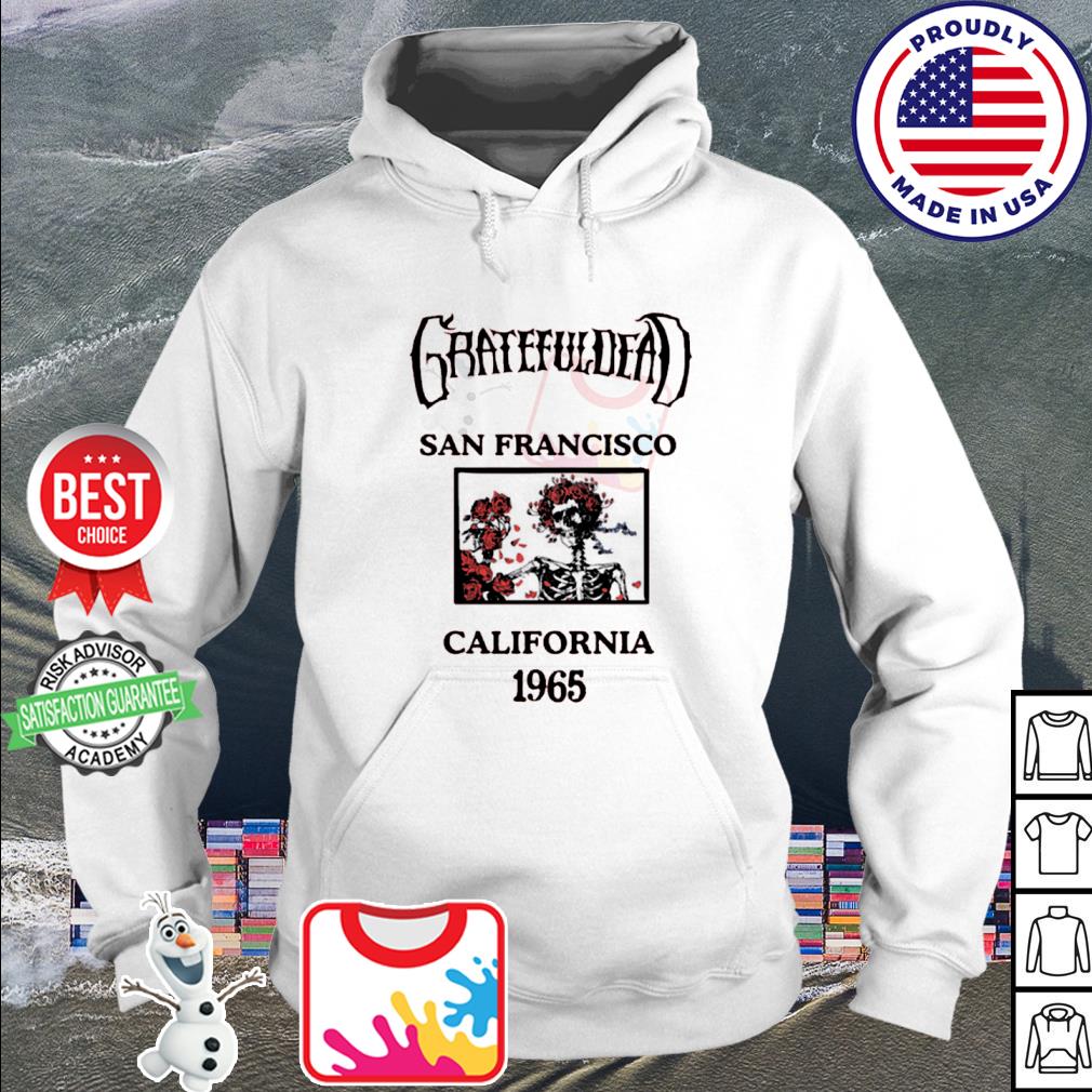 Grateful dead San Francisco California 1965 shirt, hoodie