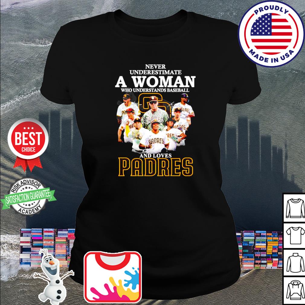 Official Never Underestimate A Woman Who Understands Baseball And Loves Padres  Shirt, hoodie, sweater, long sleeve and tank top