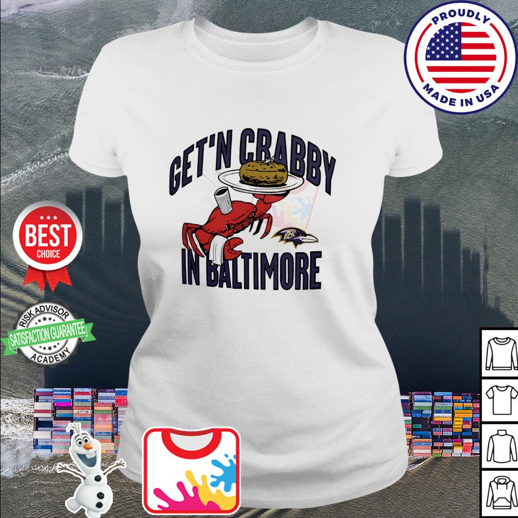 Get'n Crabby In Baltimore Ravens Nfl X Flavortown T-shirt