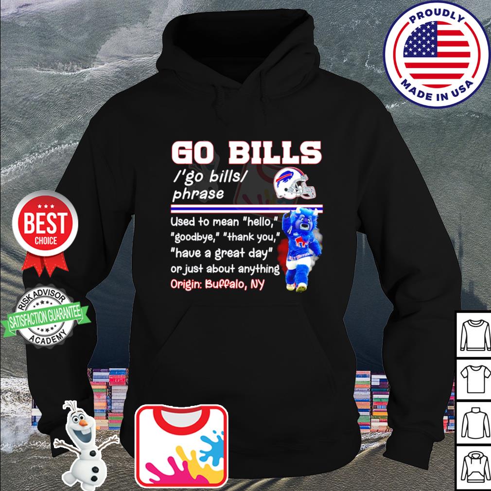 Go Bills Phrase Origin Buffalo Bills NY 2023 Shirt, hoodie