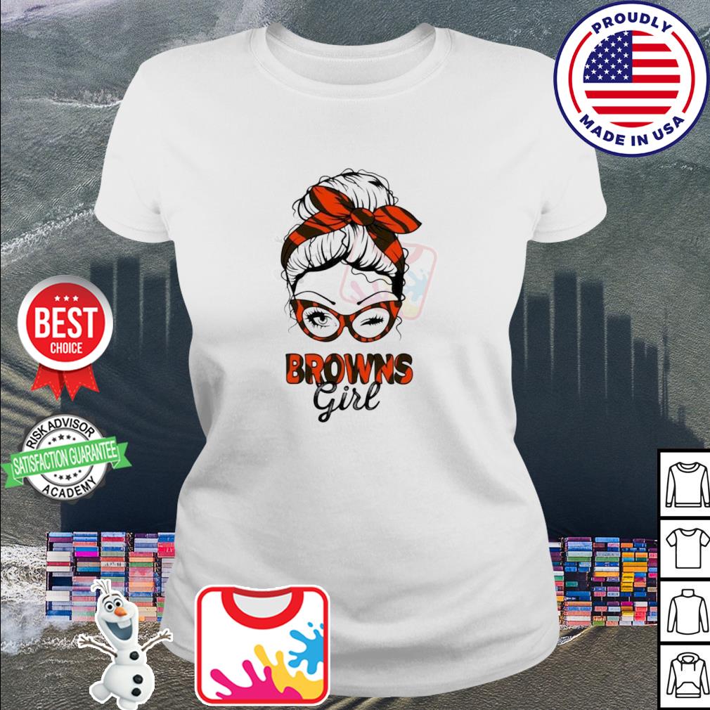 Browns Life Cleveland Browns Messy Bun Girl With Headband And Glasses for  Football Lover T-Shirt - TeeNavi