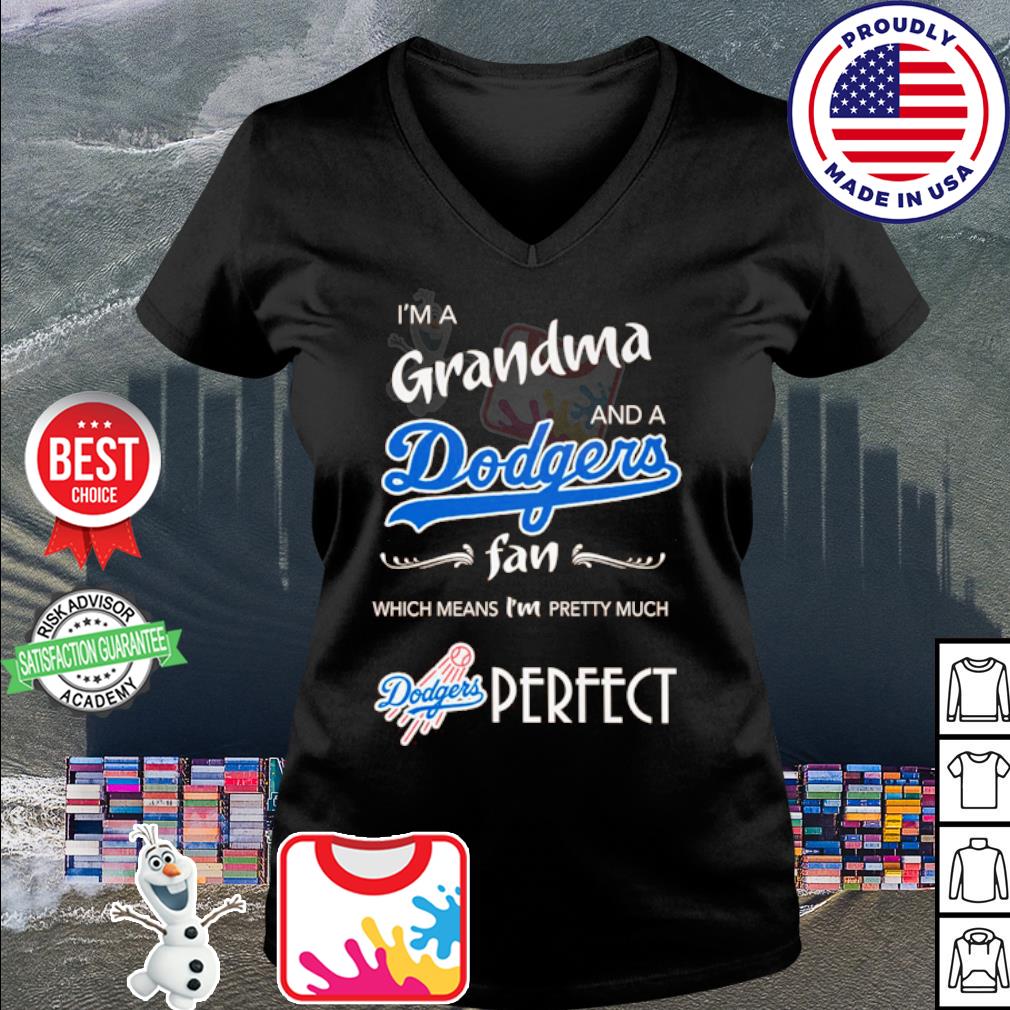 I'm a Grandma and a Los Angeles Dodgers fan which means I'm pretty