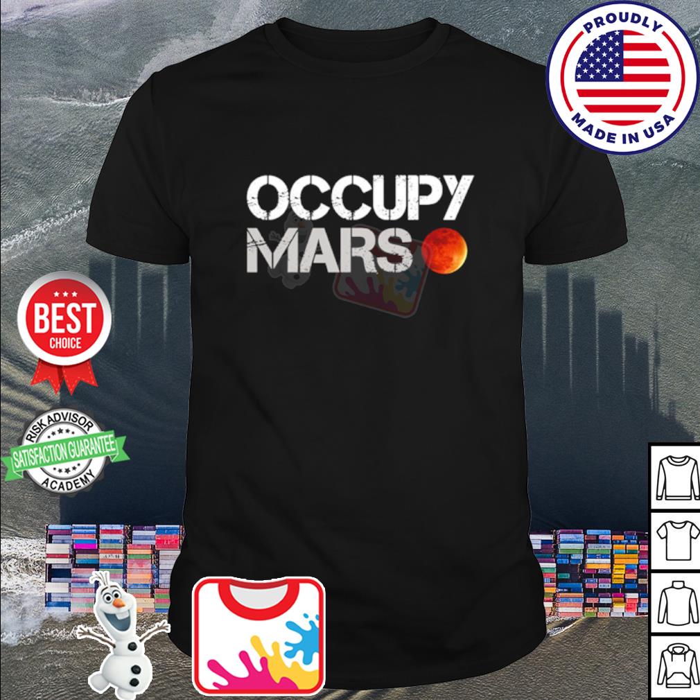 Occupy mars moon shirt, hoodie, sweater, long sleeve and tank top