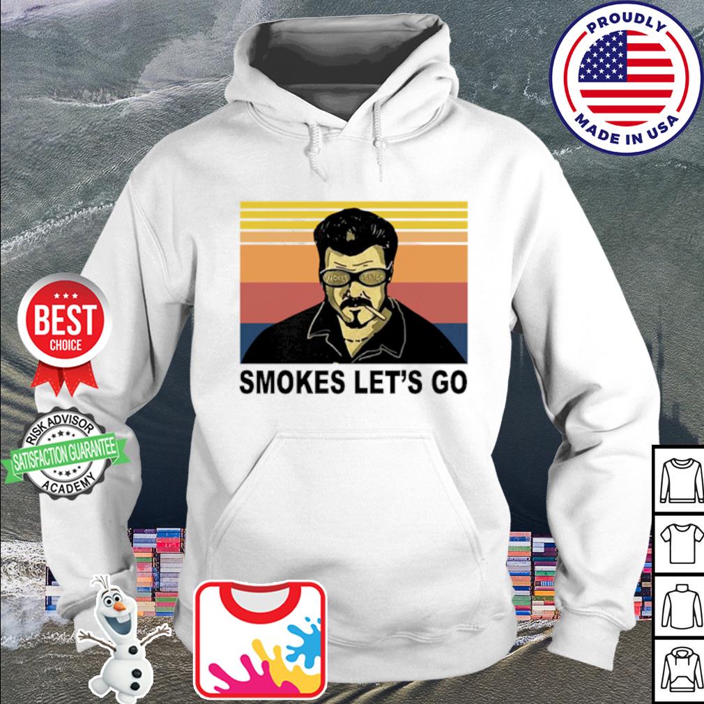 smokes lets go shirt