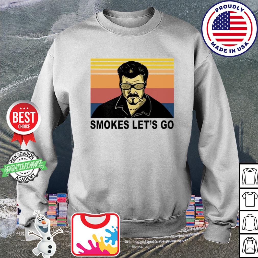 smokes lets go shirt