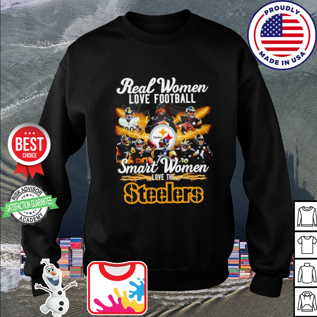 Real women love football smart women love the Pittsburgh Steelers